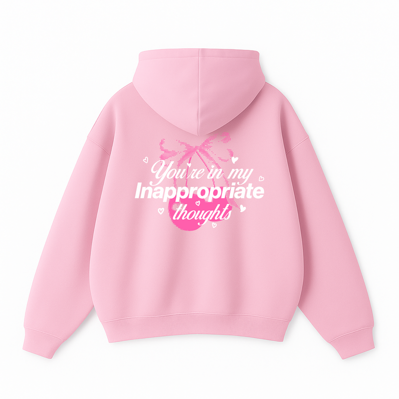 Inappropriate Thoughts Hoodie